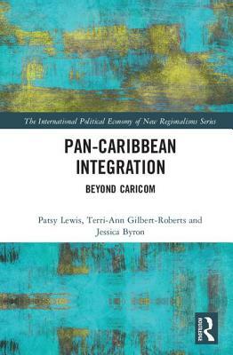 Pan-Caribbean Integration: Beyond Caricom by 