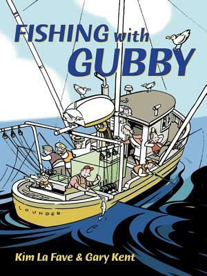 Fishing with Gubby by Gary Kent