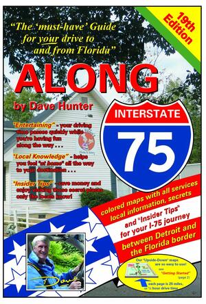 Along Interstate-75: The 'Must Have' Guide for Your Drive to and from Florida by Dave Hunter