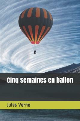 Cinq semaines en ballon by Jules Verne