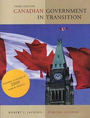 Canadian Government In Transition by Robert J. Jackson, Doreen Jackson