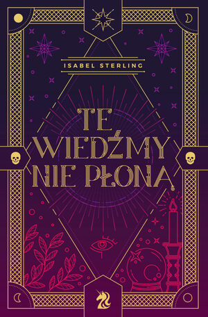 Te wiedźmy nie płoną by Isabel Sterling