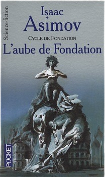 L'aube de Fondation by Isaac Asimov