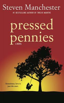 Pressed Pennies by Steven Manchester