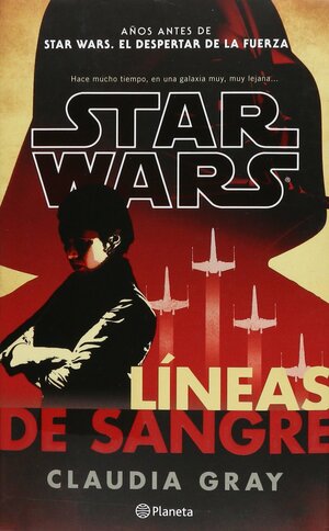 Star Wars. Líneas de sangre by Claudia Gray