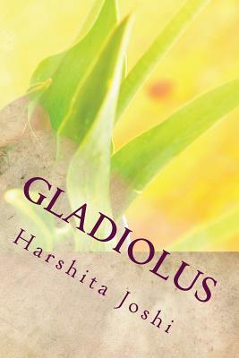 Gladiolus by Harshita Joshi