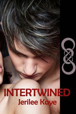 Intertwined by Jerilee Kaye