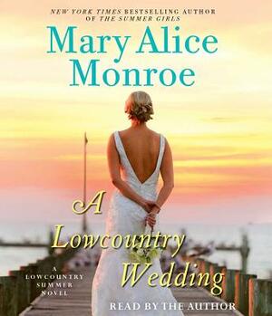 A Lowcountry Wedding by Mary Alice Monroe