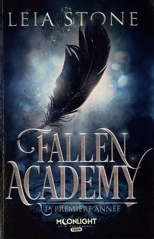 Fallen Academy : Première Année  by Leia Stone