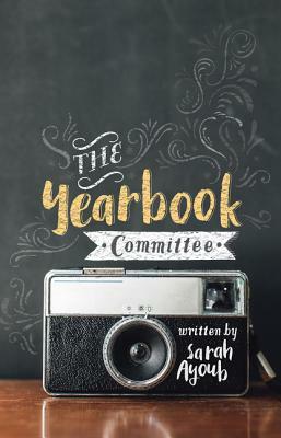 The Yearbook Committee by Sarah Ayoub