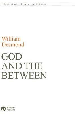 God and the Between by William Desmond