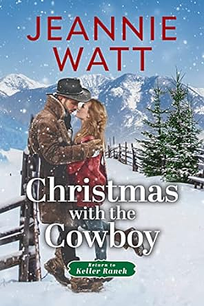 Christmas with the Cowboy by Jeannie Watt, Jeannie Watt