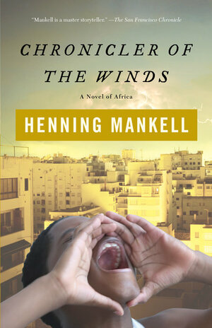 Chronicler of the Winds by Henning Mankell