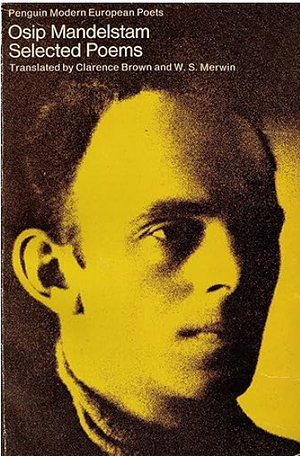 Osip Mandelsam : Selected Poems by Osip Mandel'shtam