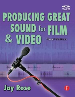Producing Great Sound for Film and Video by Jay Rose