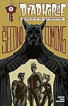 Deadhorse, Ballad of the Two Headed Dog: The Second Coming by Eric Grissom