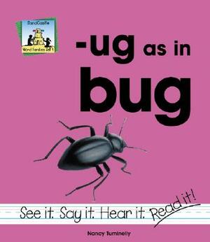 Ug as in Bug by Nancy Tuminelly