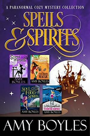 Spells and Spirits: A Paranormal Cozy Mystery Sampler by Amy Boyles