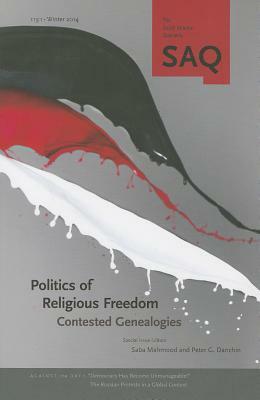 Politics of Religious Freedom: Contested Genealogies by 