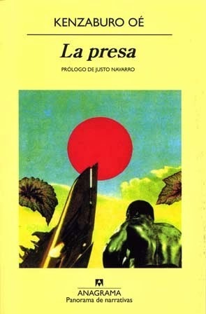 La presa by Kenzaburō Ōe, Yoonah Kim, Joaquín Jordá