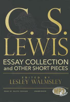 C. S. Lewis: Essay Collection and Other Short Pieces by C.S. Lewis