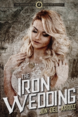 The Iron Wedding by Jon Del Arroz