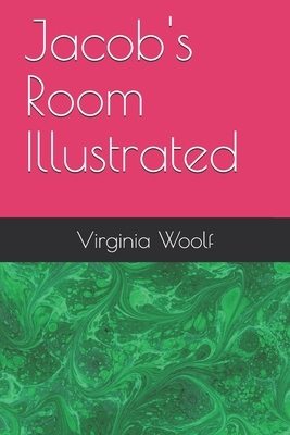 Jacob's Room Illustrated by Virginia Woolf