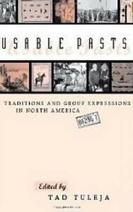 Usable Pasts: Traditions and Group Expressions in North America by 
