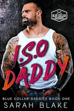 I.S.O Daddy by Sarah Blake