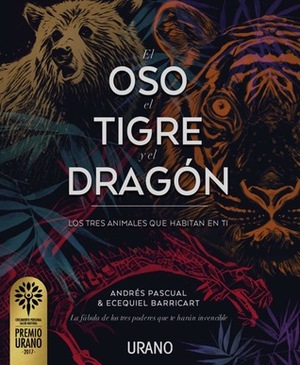 el oso, el tigre y el dragon by Ecequiel Barricart, Andrés Pascual