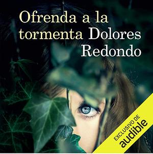 Ofrenda a la Tormenta  by Dolores Redondo