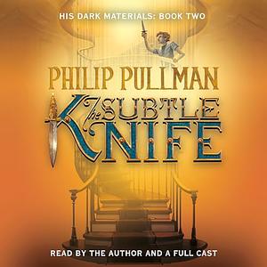 The Subtle Knife by Philip Pullman