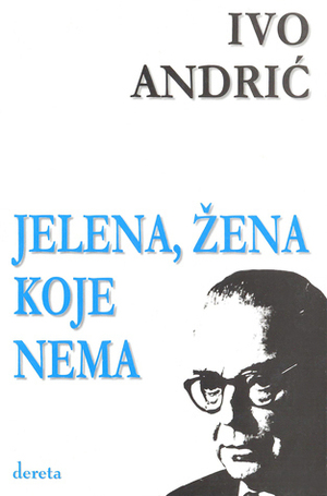 Jelena, žena koje nema by Ivo Andrić