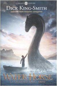 Water Horse: La leggenda degli abissi by Dick King-Smith