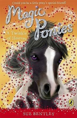 A Twinkle of Hooves by Sue Bentley