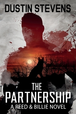 The Partnership: A Reed & Billie Novel by Dustin Stevens