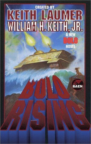 Bolo Rising by Keith Laumer, William H. Keith Jr.