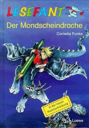 Lesefant. Der Mondscheindrache by Cornelia Funke