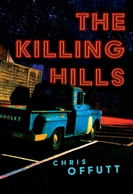 The Killing Hills by Chris Offutt