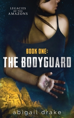 The Bodyguard by Abigail Drake