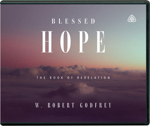 Blessed Hope by W. Robert Godfrey