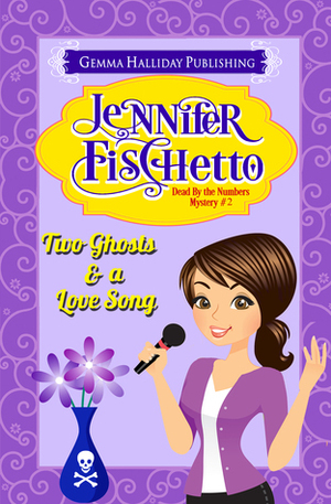 Two Ghosts & a Love Song by Jennifer Fischetto