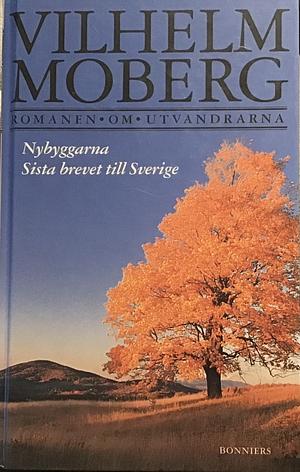 Romanen om utvandrarna : Nybyggarna & Sista brevet till Sverige by Vilhelm Moberg