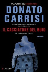 Il cacciatore del buio by Donato Carrisi