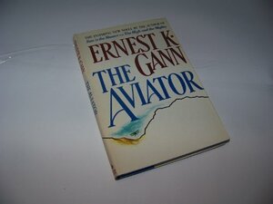 The Aviator by Ernest K. Gann