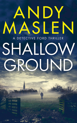 Shallow Ground by Andy Maslen