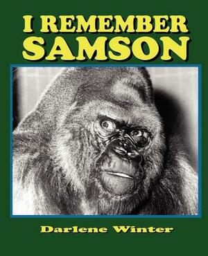 I Remember Samson by Darlene Winter