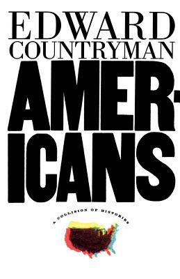 Americans: A Collision of Histories by Edward Countryman