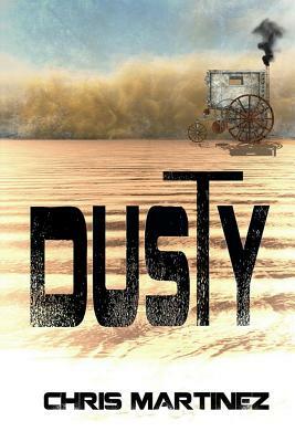 Dusty by Chris Martinez