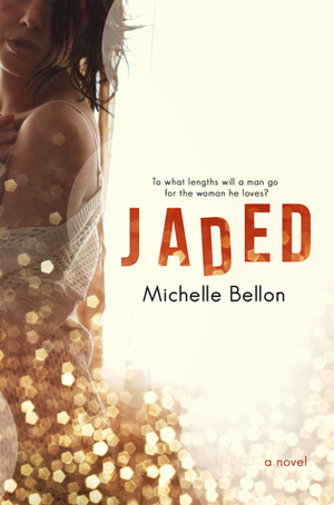 Jaded by Michelle Bellon